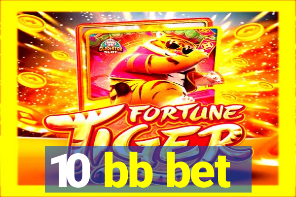 10 bb bet